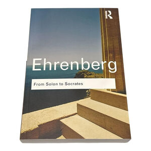 From Solon To Socrates Victor Ehrenberg Routledge Classics PB Ancient History